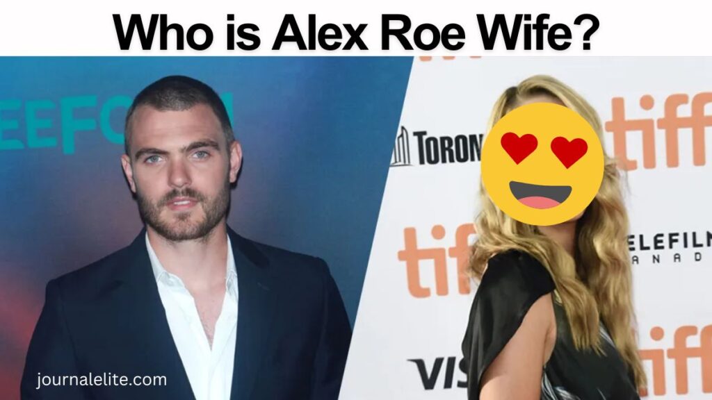 Alex Roe Wife